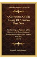 Catechism Of The History Of America, Part One