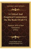 A Critical And Exegetical Commentary On The Book Of Job V1