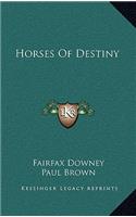 Horses Of Destiny