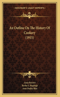 An Outline On The History Of Cookery (1915)