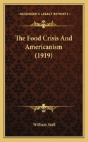 The Food Crisis And Americanism (1919)