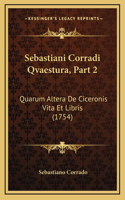 Sebastiani Corradi Qvaestura, Part 2