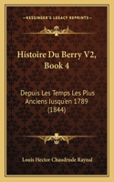 Histoire Du Berry V2, Book 4