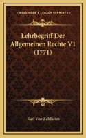 Lehrbegriff Der Allgemeinen Rechte V1 (1771)