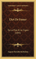 L'Art De Fumer