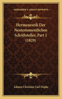 Hermeneutik Der Neutestamentlichen Schriftsteller, Part 1 (1829)