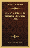 Essai De Climatologie Theorique Et Pratique (1865)