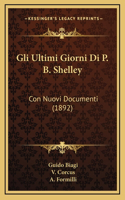 Gli Ultimi Giorni Di P. B. Shelley
