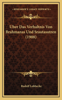 Uber Das Verhaltnis Von Brahmanas Und Srautasutren (1908)