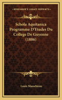 Schola Aquitanica Programme D'Etudes Du College De Guyenne (1886)