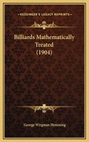 Billiards Mathematically Treated (1904)