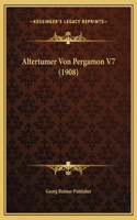 Altertumer Von Pergamon V7 (1908)