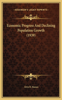 Economic Progress And Declining Population Growth (1939)