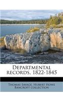 Departmental records, 1822-1845