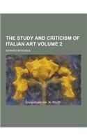 The Study and Criticism of Italian Art Volume 2