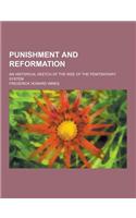 Punishment and Reformation; An Historical Sketch of the Rise of the Penitentiary System