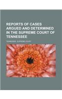 Reports of Cases Argued and Determined in the Supreme Court of Tennessee (Volume 107)