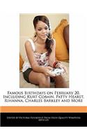 Famous Birthdays on February 20, Including Kurt Cobain, Patty Hearst, Rihanna, Charles Barkley and More