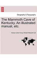Mammoth Cave of Kentucky. an Illustrated Manual, Etc.