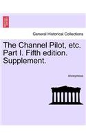 Channel Pilot, Etc. Part I. Fifth Edition. Supplement.