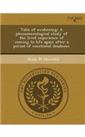 Tales of Awakening: A Phenomenological Study of the Lived Experience of Coming to Life Again After a Period of Emotional Deadness