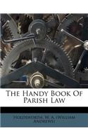 The Handy Book of Parish Law