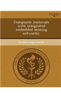 Composite Materials with Integrated Embedded Sensing Networks