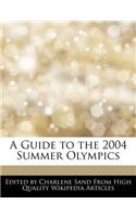 A Guide to the 2004 Summer Olympics