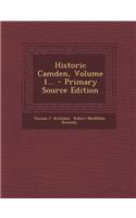 Historic Camden, Volume 1...