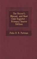 The Rower's Manual, and Boat Club Register - Primary Source Edition