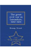 Great Civil War in Lancashire, 1642-1651 - War College Series