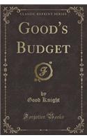 Good's Budget (Classic Reprint)