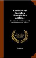 Handbuch Der Speziellen Chirurgischen Anatomie