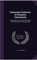 Romanism Unknown to Primitive Christianity
