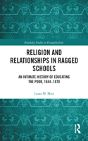 Religion and Relationships in Ragged Schools