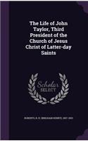 Life of John Taylor, Third President of the Church of Jesus Christ of Latter-day Saints