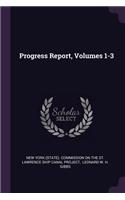 Progress Report, Volumes 1-3