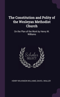 Constitution and Polity of the Wesleyan Methodist Church