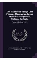 Hamilton Fauna; a Late Pliocene Mammalian Fauna From the Grange Burn, Victoria, Australia