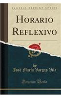 Horario Reflexivo (Classic Reprint)