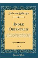 Indiæ Orientalis, Vol. 6