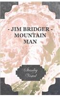 Jim Bridger - Mountain Man