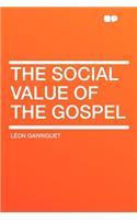 The Social Value of the Gospel