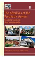 Afterlives of the Psychiatric Asylum