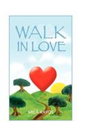 Walk in Love