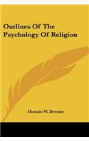 Outlines Of The Psychology Of Religion