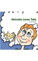 Nickolas Loves Toby: (English)