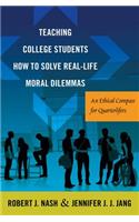 Teaching College Students How to Solve Real-Life Moral Dilemmas