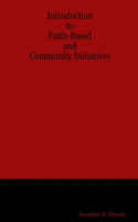 Introduction to Faith-Based and Community Initiatives