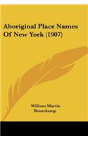 Aboriginal Place Names Of New York (1907)